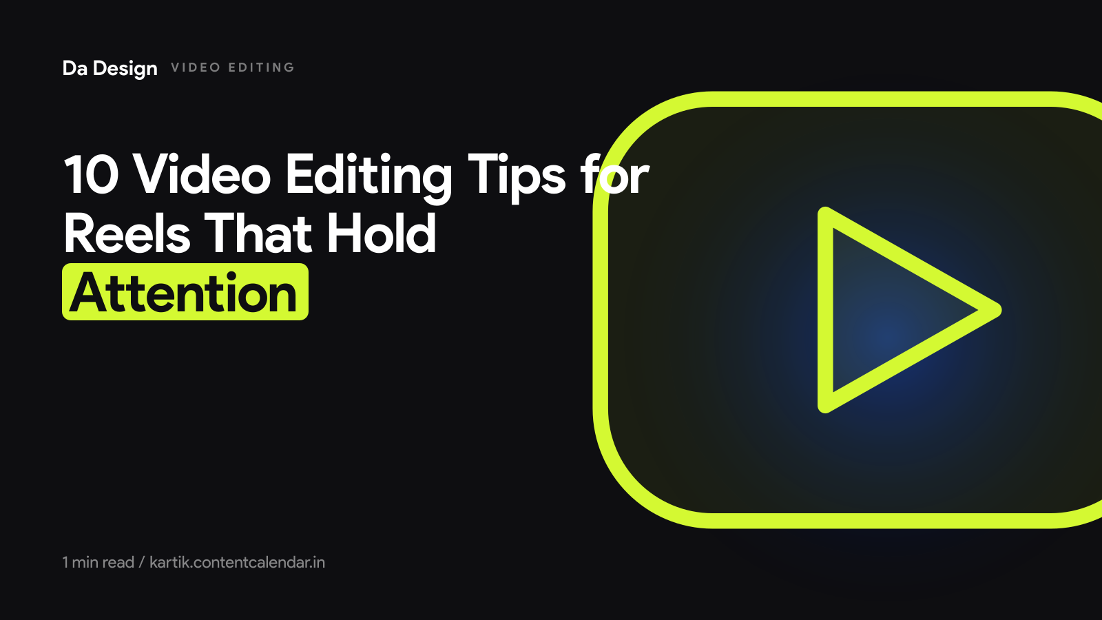 10 Video Editing Tips for Reels That Hold Attention